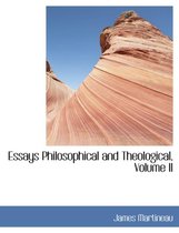 Essays Philosophical and Theological, Volume II