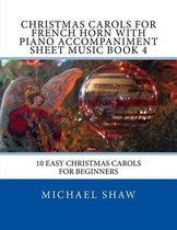 Christmas Carols For French Horn With Piano Accompaniment Sheet Music Book 4