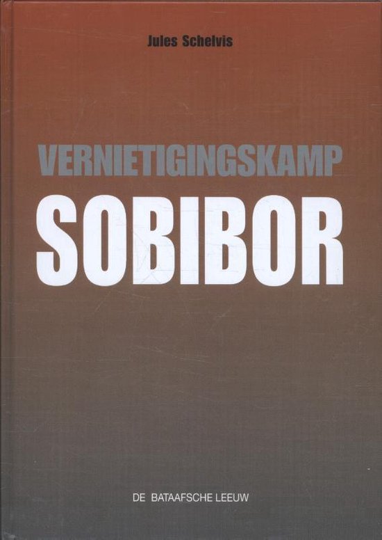 Vernietigingskamp Sobibor - Jules Schelvis | Tiliboo-afrobeat.com