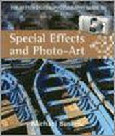 The Better Digital Photography Guide to Special Effects and Photo-Art