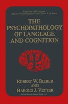 Cognition and Language: A Series in Psycholinguistics - The Psychopathology of Language and Cognition