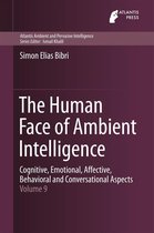 Atlantis Ambient and Pervasive Intelligence 9 - The Human Face of Ambient Intelligence