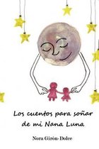 Los Cuentos Para So ar de Mi Nana Luna