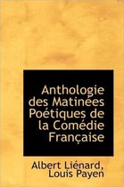 Anthologie Des Matin Es Po Tiques de La Com Die Fran Aise