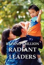 Raising 2 Billion Radiant Leaders