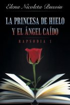 La Princesa De Hielo y El Angel Caido