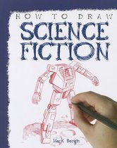 How to Draw- How to Draw Science Fiction