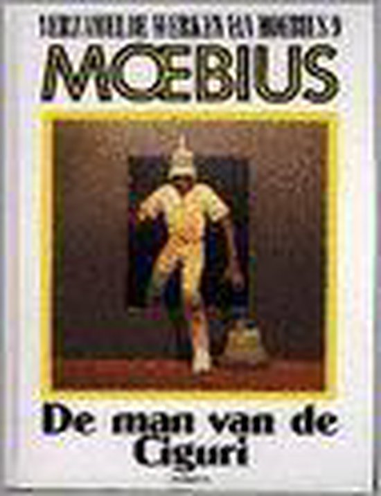 MOEBIUS 09 MAN VAN DE CIGURI - Moebius | Tiliboo-afrobeat.com
