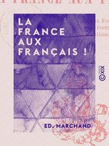 La France aux Français !