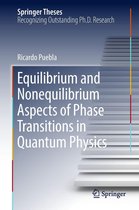 Springer Theses - Equilibrium and Nonequilibrium Aspects of Phase Transitions in Quantum Physics