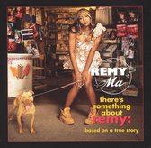 There's Something About Remy: Based on a True Story