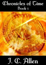 Chronicles of Time 1 - Chronicles of Time, Book 1