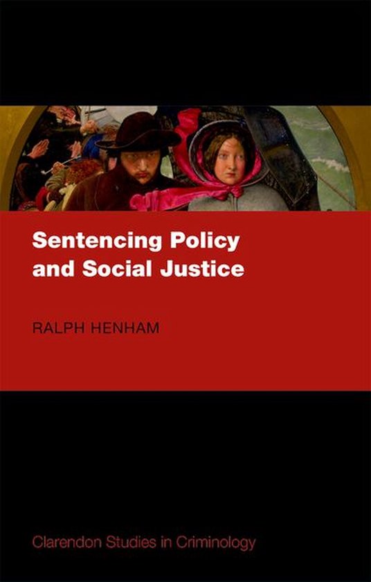 Clarendon Studies in Criminology - Sentencing Policy and Soc ... - cover