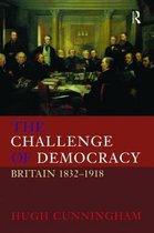 Challenge Of Democracy Britain 1832-1918