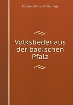 Volkslieder aus der badischen Pfalz
