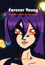 Forever Young / Eternity 1 New to This World