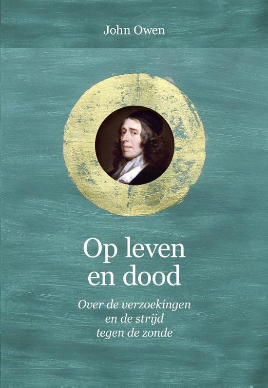 Puriteinse klassieken Op leven en dood, John