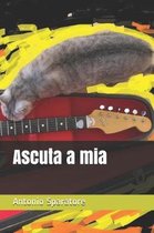Ascuta a mia