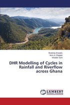 Dhr Modelling of Cycles in Rainfall and Riverflow Across Ghana