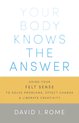 Your Body Knows the Answer