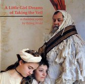 Wold: A Little Girl Dreams of Taking the Veil