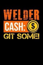 Welder Cash