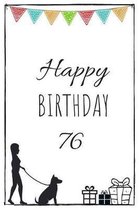Happy Birthday 76 - Dog Owner
