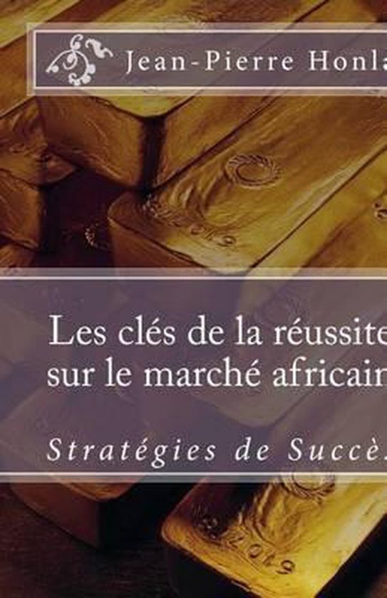 Les Cl s de la R ussite Sur Le March Africain