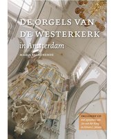 De orgels van de Westerkerk in Amsterdam + CD