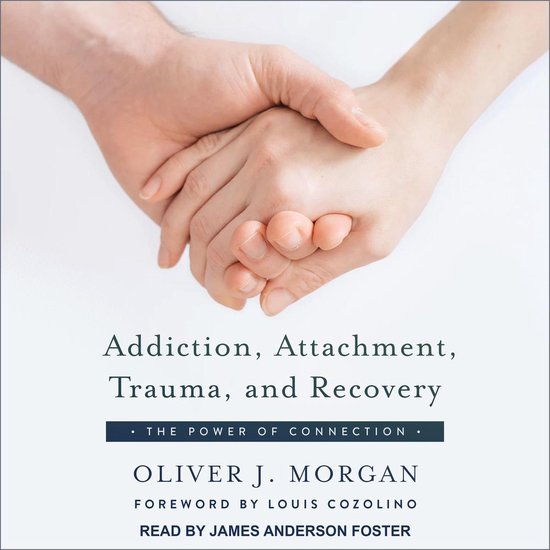 Addiction, Attachment, Trauma and Recovery - cover