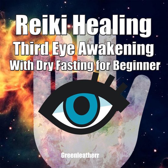 Reiki Healing Third Eye Awakening With Dry Fasting for Begin ... - cover