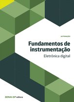 Automação - Fundamentos de instrumentação - eletrônica digital