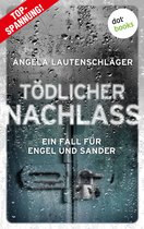 Ein Fall für Engel und Sander 3 - Tödlicher Nachlass