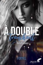 À double tranchant 2 - À double tranchant, tome 2 : Révélations