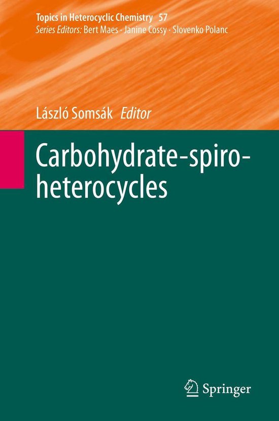 Topics in Heterocyclic Chemistry 57 - Carbohydrate-spiro-het ... - cover