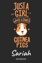 Just A Girl Who Loves Guinea Pigs - Sariah - Notebook