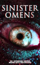SINISTER OMENS: 560+ Supernatural Thrillers, Macabre Tales & Eerie Mysteries