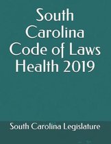 South Carolina Code of Laws Health 2019