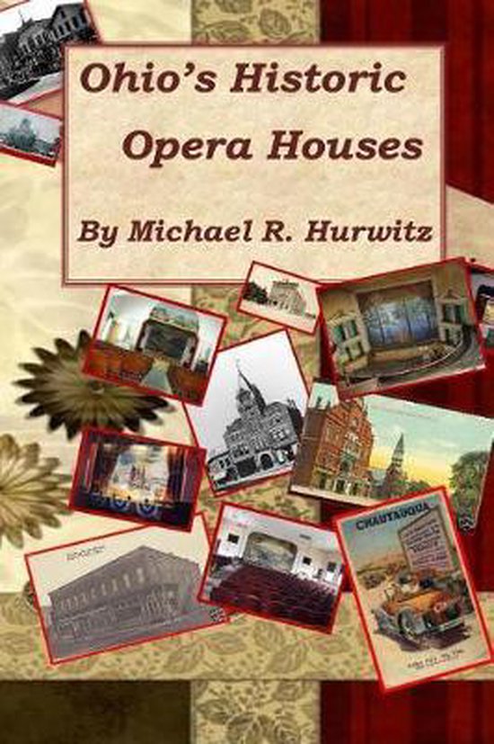 Ohio's Historic Opera Houses 9781439261309 Michael R Hurwitz