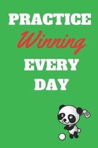 Practice Winning Every Day