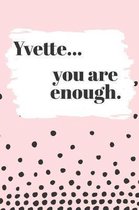 Yvette You are Enough