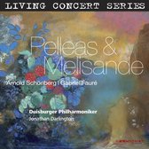 Pelleas & Melisande: Arnold Schönberg, Gabriel Fauré