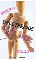 Darling Deleterious Dolls