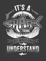 It's A Shark Thing You Wouldn't Understand
