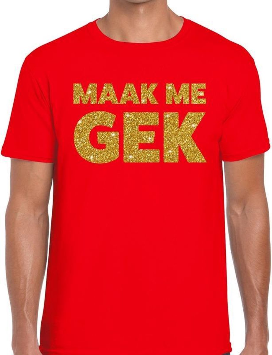 Afbeelding van product Bellatio Decorations  Maak me Gek gouden glitter tekst t-shirt rood heren - heren shirt Maak me Gek L  - maat L