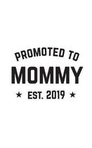 Promoted To Mommy Est. 2019
