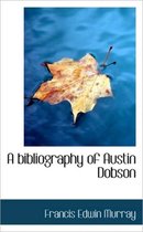 A Bibliography of Austin Dobson
