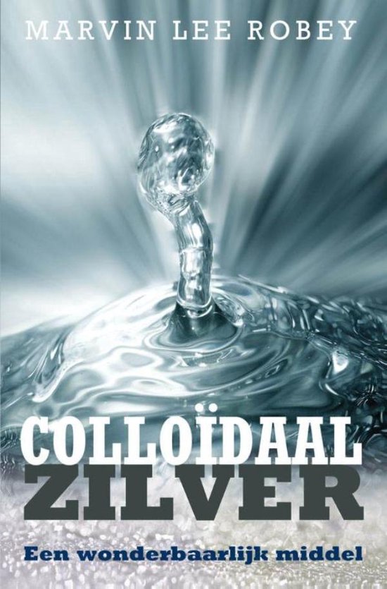 Cover van het boek 'Colloïdaal zilver' van Marvin Lee Robey