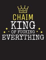 CHAIM - King Of Fucking Everything