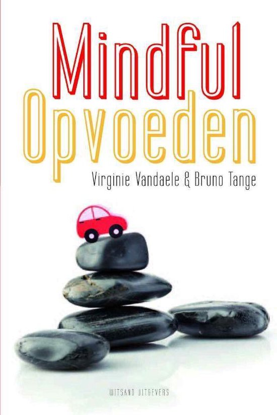 Cover van het boek 'Mindful Opvoeden met gratis CD' van Virginie Vandaele